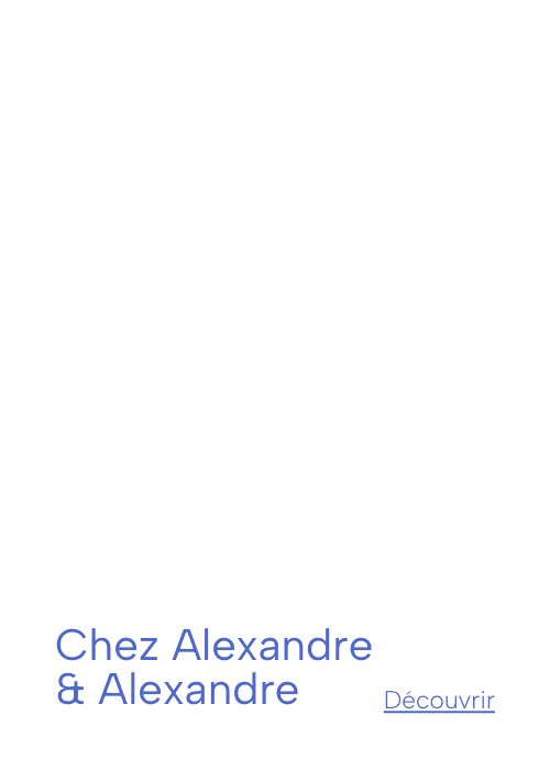 Chez Alexandre et Alexandre